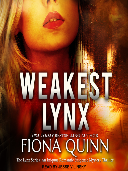 Title details for Weakest Lynx by Fiona Quinn - Available